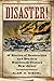 Disaster!: Stories of Destruction and Death in Nineteenth-Century New Jersey (Rivergate Regionals Collection)