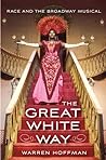 The Great White Way by Warren Hoffman