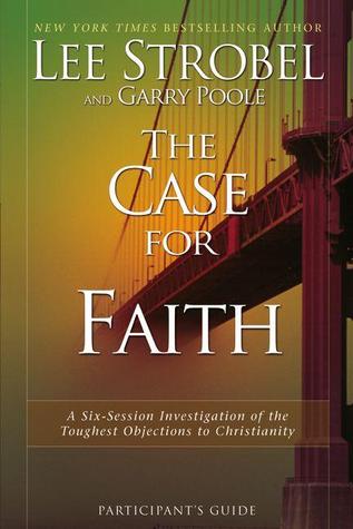 The Case for Faith Participant's Guide with DVD: A Six-Session Investigation of the Toughest Objections to Christianity
