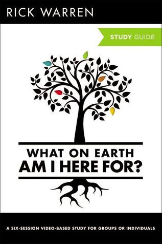 What On Earth Am I Here For? Study Guide with DVD (The Purpose Driven Life)