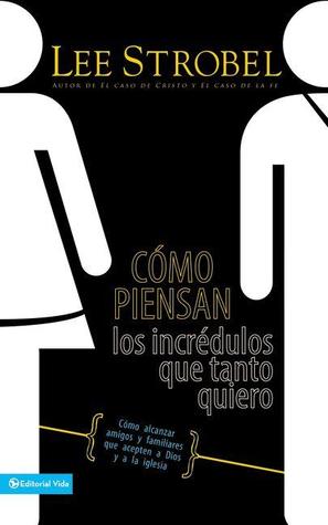 Como Piensan: Los Incredulos que Tanto Quiero