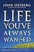 The Life You've Always Wanted Participant's Guide with DVD: Six Sessions on Spiritual Disciplines for Ordinary People