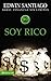Soy Rico (Finanzas sin limite) (Spanish Edition)