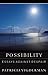 Possibility: Essays Against Despair