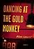 Dancing at the Gold Monkey