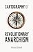 Cartography of Revolutionary Anarchism