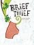 Brief Thief
