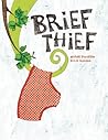 Brief Thief by Michaël Escoffier