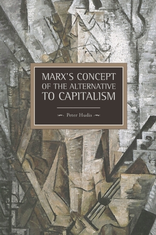 Marx's Concept of the Alternative to Capitalism (Paperback)