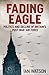 Fading Eagle: Politics and ...