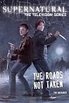 The Roads Not Taken by Tim Waggoner