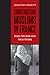 Constructing Muslims in France: Discourse, Public Identity, and the Politics of Citizenship