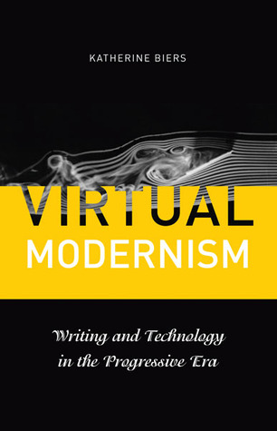 Virtual Modernism: Writing and Technology in the Progressive Era (Paperback)