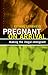 Pregnant on Arrival: Making...