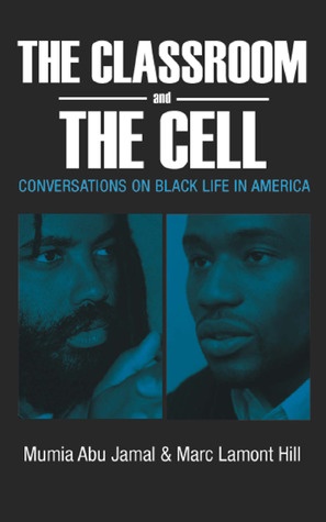 The Classroom and the Cell: Conversations on Black Life in America (Paperback)