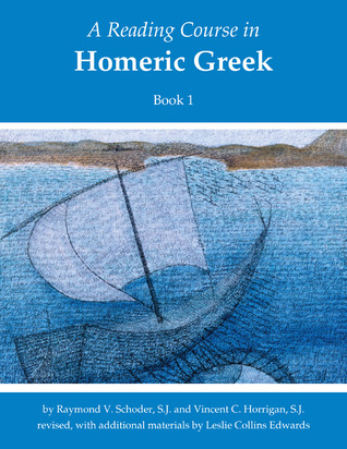 Reading Course in Homeric Greek: Book One (revised) (English and Greek Edition)