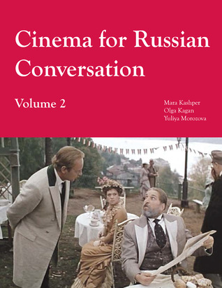 Cinema for Russian Conversation, Volume 2 (Volume 2) (Russian Edition)