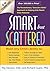 Smart but Scattered: The Revolutionary "Executive Skills" Approach to Helping Kids Reach Their Potential