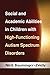 Social and Academic Abilities in Children with High-Functioning Autism Spectrum Disorders