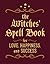 The Witches' Spell Book: For Love, Happiness, and Success (RP Minis)
