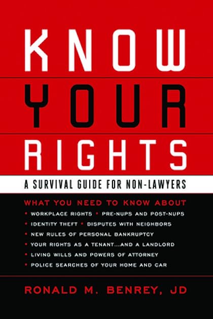 Know Your Rights: A Survival Guide for Non-Lawyers