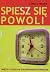 Spiesz się powoli