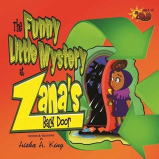 The Funny Little Mystery at Zana's Back Door (Kindle Edition)