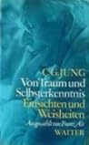 Von Traum und Selbsterkenntnis (Einsichten und Weisheiten bie C.G. Jung)