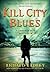 Kill City Blues (Sandman Slim, #5)
