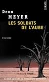 Les Soldats de l'aube by Deon Meyer