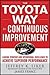 Toyota Way to Continuous Improvement by Jeffrey K. Liker Toyota Way to Continuous Improvement by Jeffrey K. Liker