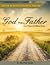 God the Father - Four Week Mini Bible Study by Heather Bixler