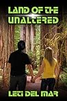 Land of the Unaltered by Leti Del Mar