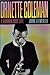 Ornette Coleman: A Harmolodic Life