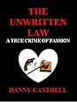 The Unwritten Law by Danny Cantrell