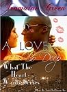 A Love So Deep (What The Heart Wants Series)