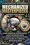 Mechanized Masterpieces: a Steampunk Anthology