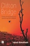 Clifton Bridge by Irshad AbdulKadir