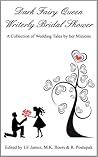 Dark Fairy Queen Writerly Bridal Shower by L.E. Jamez