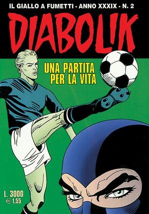 Diabolik anno XXXIX n. 2: Una partita per la vita