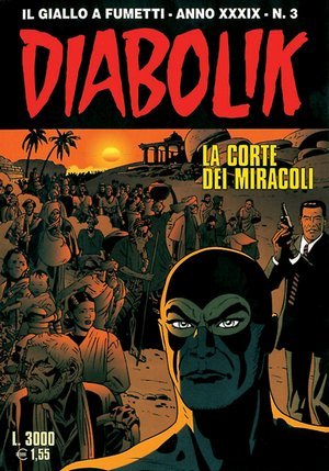 Diabolik anno XXXIX n. 3: La corte dei miracoli (Mass Market Paperback)