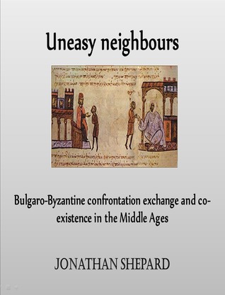 Uneasy neighbours: Bulgaro-Byzantine confrontation exchange and co-existence in the Middle Ages