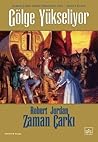 Gölge Yükseliyor (Zaman Çarkı #4 Part 2 of 2) Gölge Yükseliyor (Zaman Çarkı #4 Part 2 of 2)