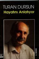 Turan Dursun Hayatını Anlatıyor