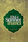 Ehl-i Sünnet İnancı Ehl-i Sünnet İnancı