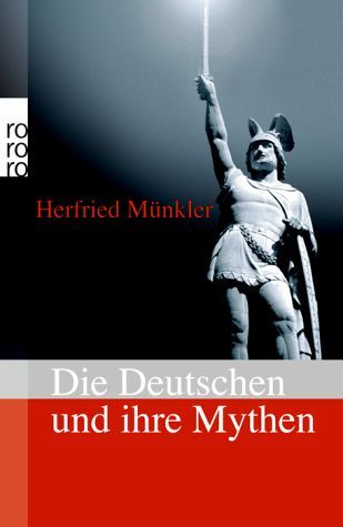 Die Deutschen und ihre Mythen (Paperback)
