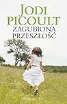 Zagubiona przeszłość by Jodi Picoult