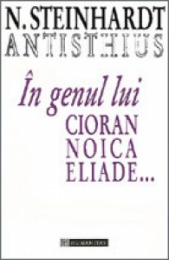 În genul lui Cioran, Noica, Eliade