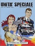 Unità Speciale II serie n. 1: Ritorno al passato