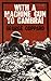 With a Machine Gun to Cambrai by George Coppard